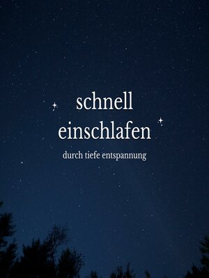 cover image of Schnell einschlafen durch tiefe Entspannung